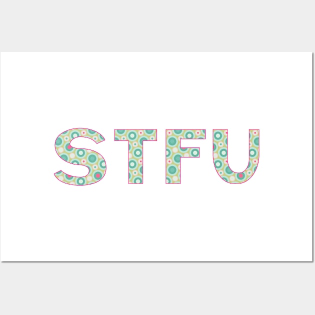 STFU - Green Circles Wall Art by MemeQueen